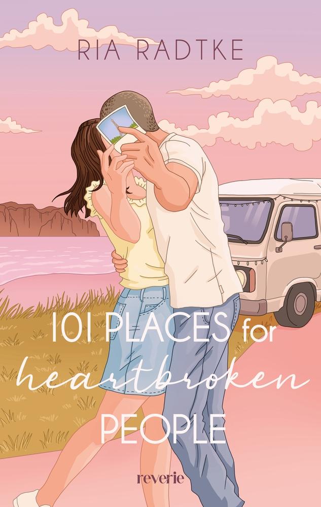 101 Places for Heartbroken People | Radtke, Ria