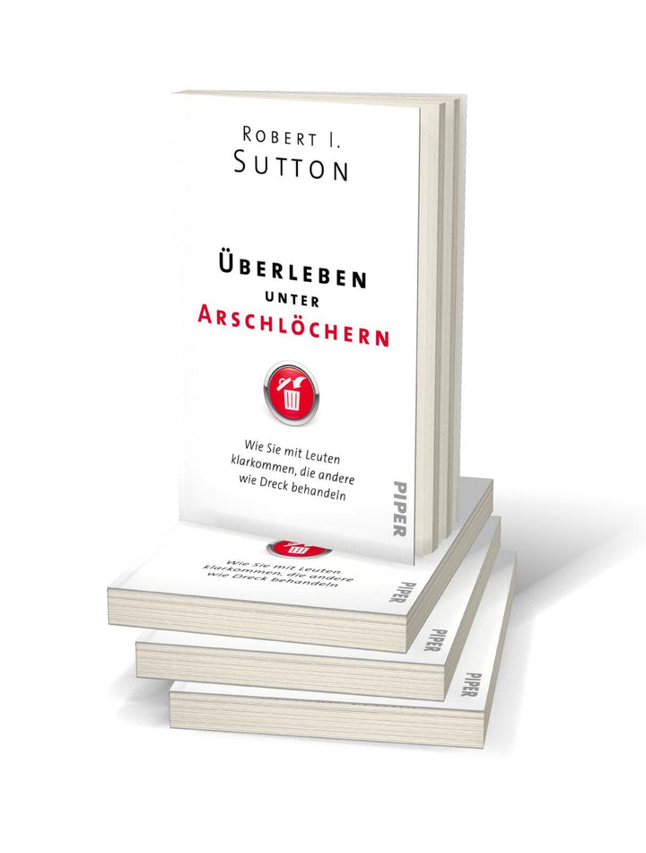 Überleben unter Arschlöchern | Sutton, Robert I.