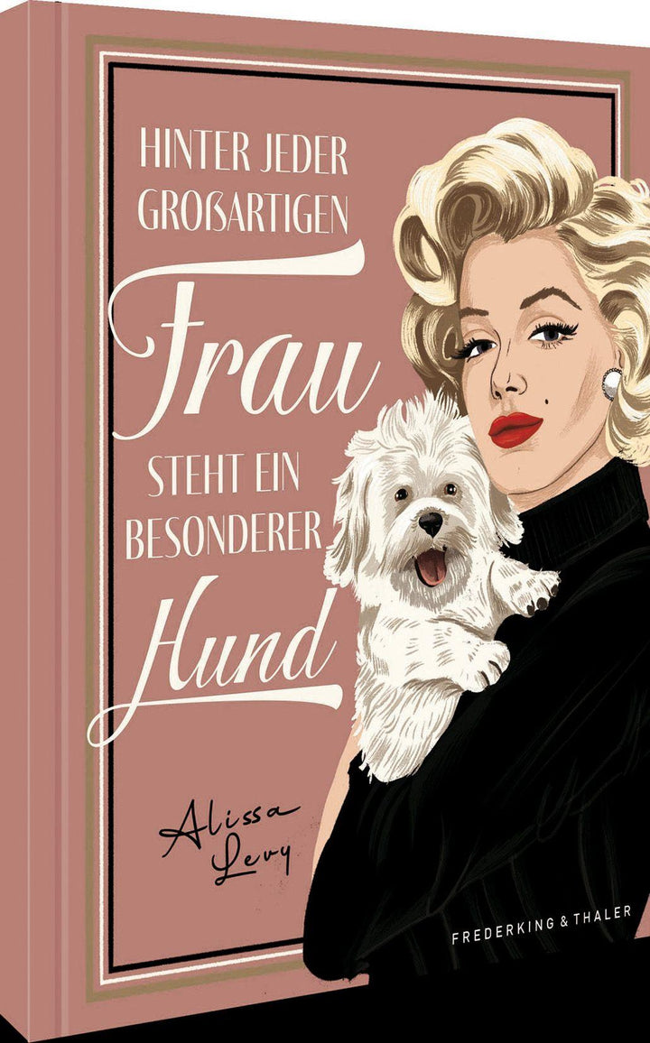 Geschenkbuch - Hinter jeder großartigen Frau steht ein besonderer Hund | Lev...
