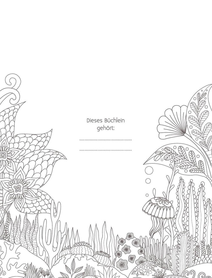 Inspiration Meeresrauschen | 50 Unterwasser-Motive zum Ausmalen, Träumen und...