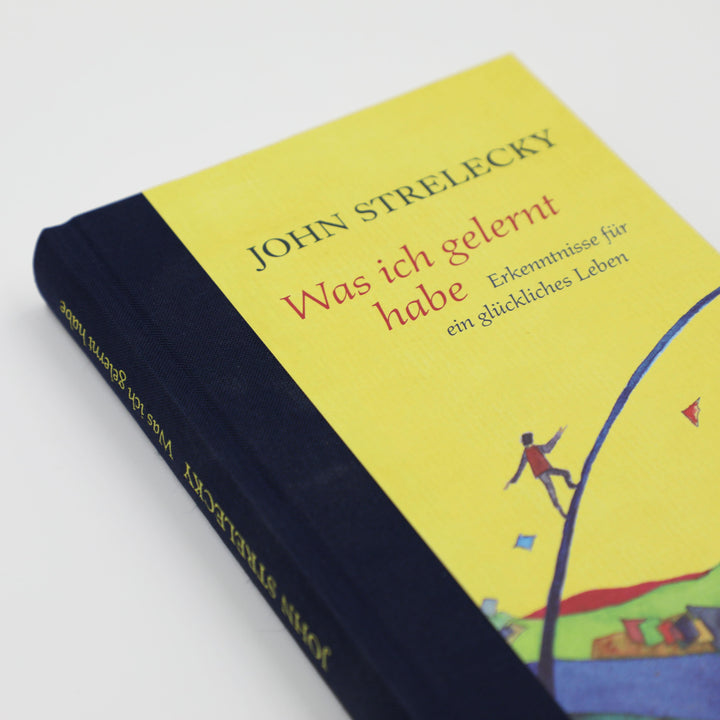 Was ich gelernt habe | Strelecky, John