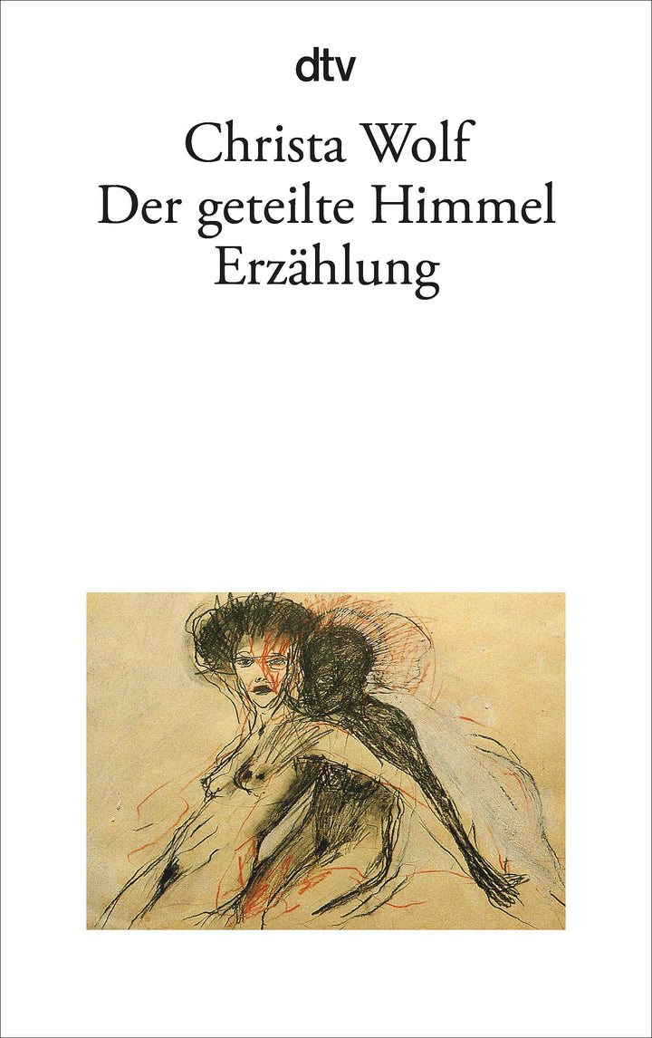 Der geteilte Himmel | Wolf, Christa
