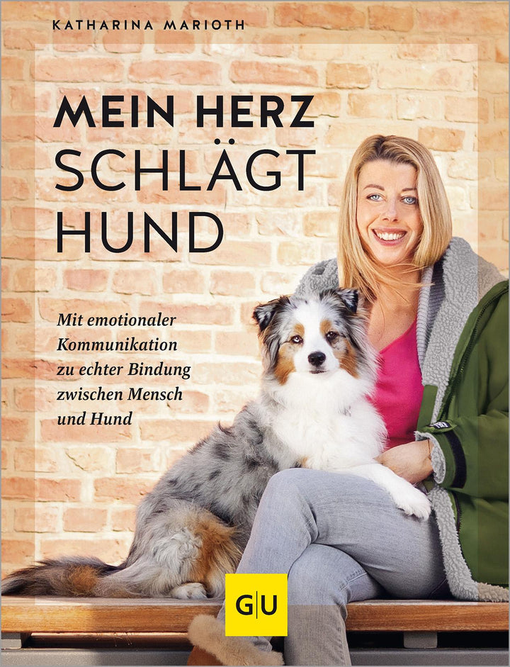 Mein Herz schlägt Hund | Marioth, Katharina