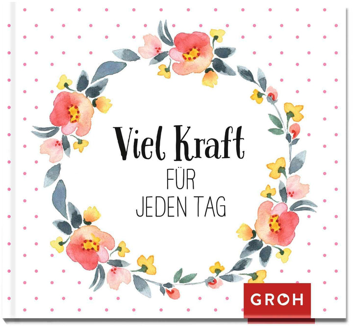 Viel Kraft für jeden Tag | -
