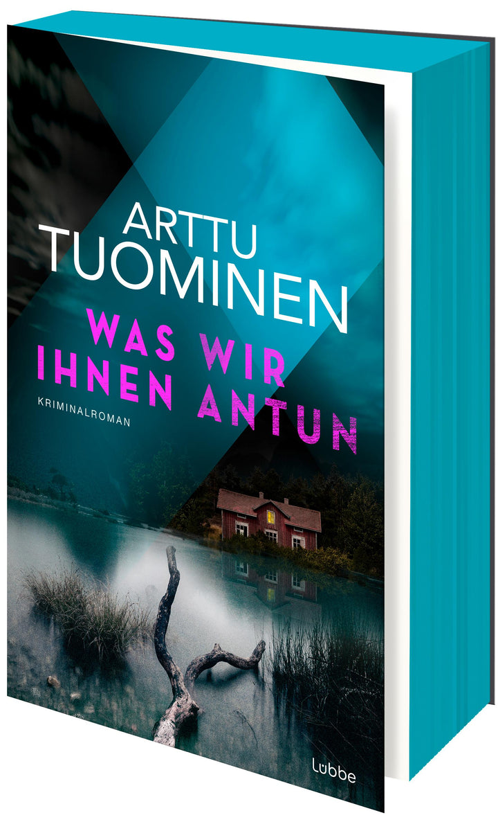 Was wir ihnen antun | Tuominen, Arttu