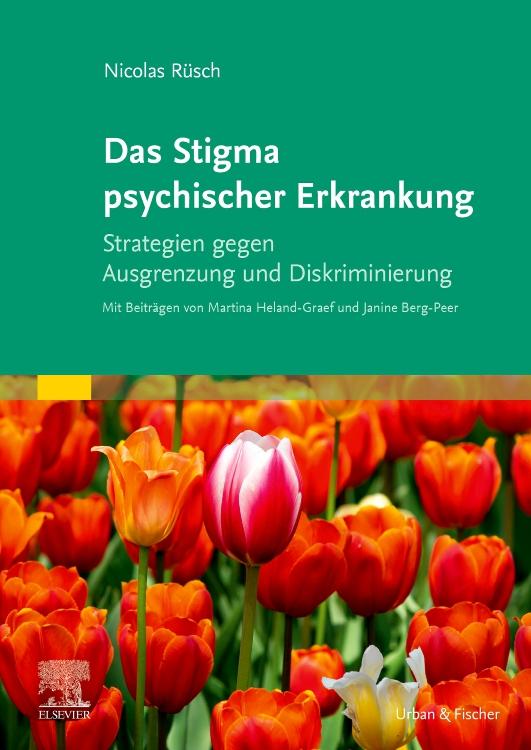 Das Stigma psychischer Erkrankung | Rüsch, Nicolas | Heland-Graef, Martina |...