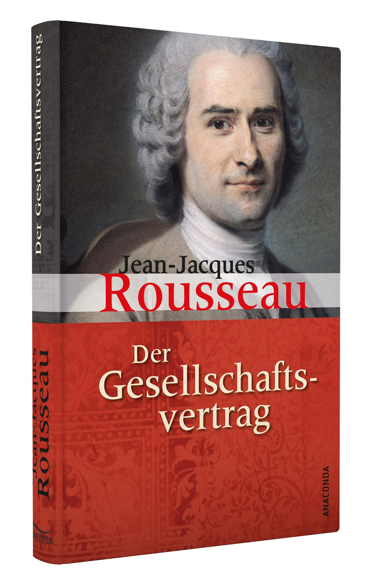 Der Gesellschaftsvertrag oder Grundsätze des politischen Rechts | Rousseau, ...