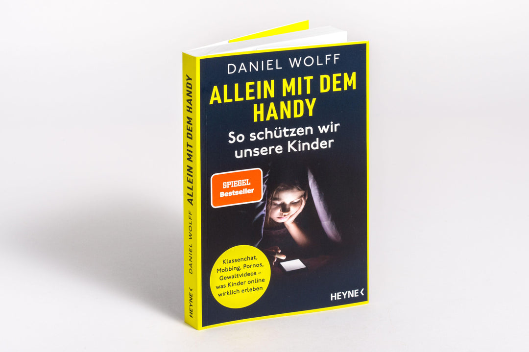 Allein mit dem Handy: So schützen wir unsere Kinder | Wolff, Daniel