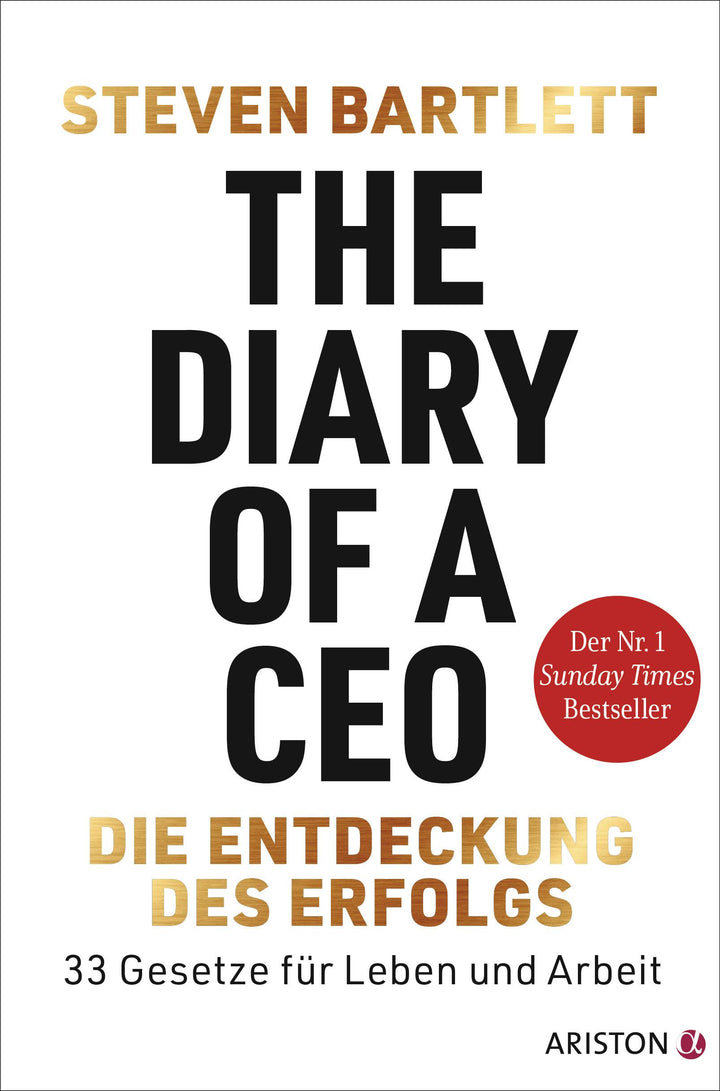 The Diary of a CEO - Die Entdeckung des Erfolgs | Bartlett, Steven