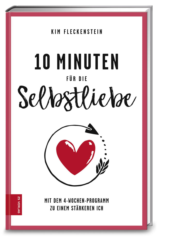 10 Minuten für die Selbstliebe | Fleckenstein, Kim