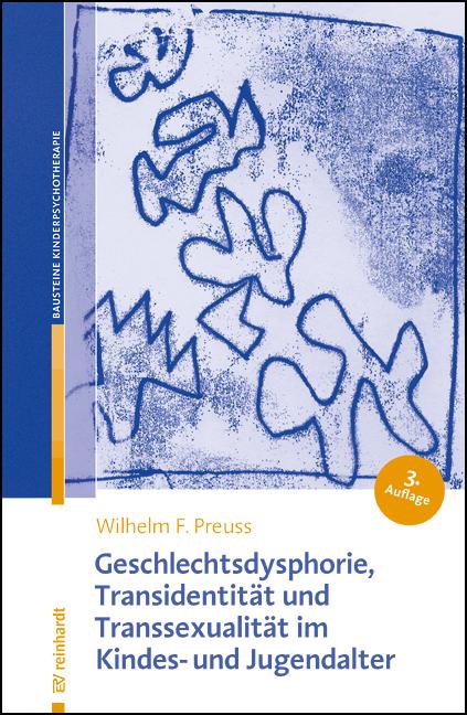 Geschlechtsdysphorie, Transidentität und Transsexualität  im Kindes- und Jug...