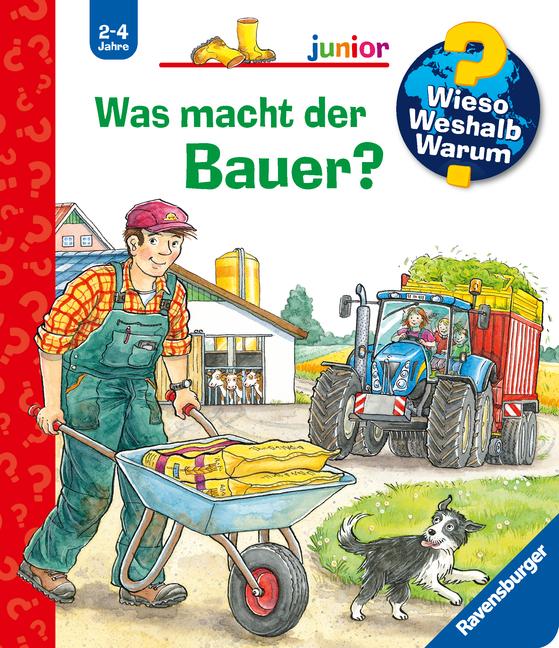 Wieso? Weshalb? Warum? junior, Band 62: Was macht der Bauer? | Mennen, Patricia