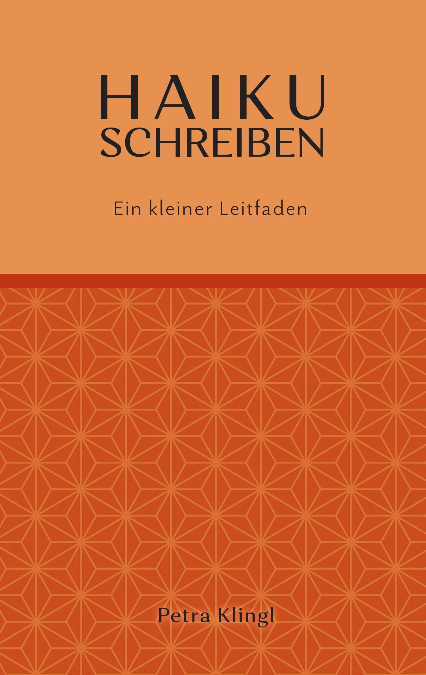 Haiku schreiben | Klingl, Petra