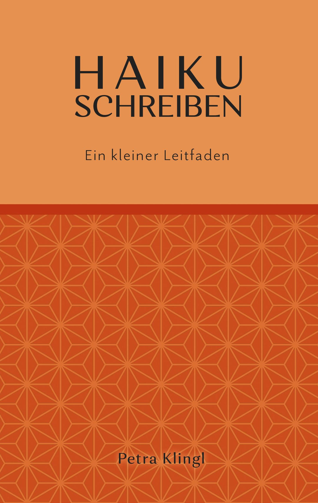 Haiku schreiben | Klingl, Petra