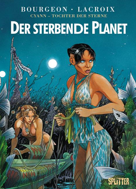 Cyann - Tochter der Sterne 01. Der sterbende Planet | Bourgeon, François | L...