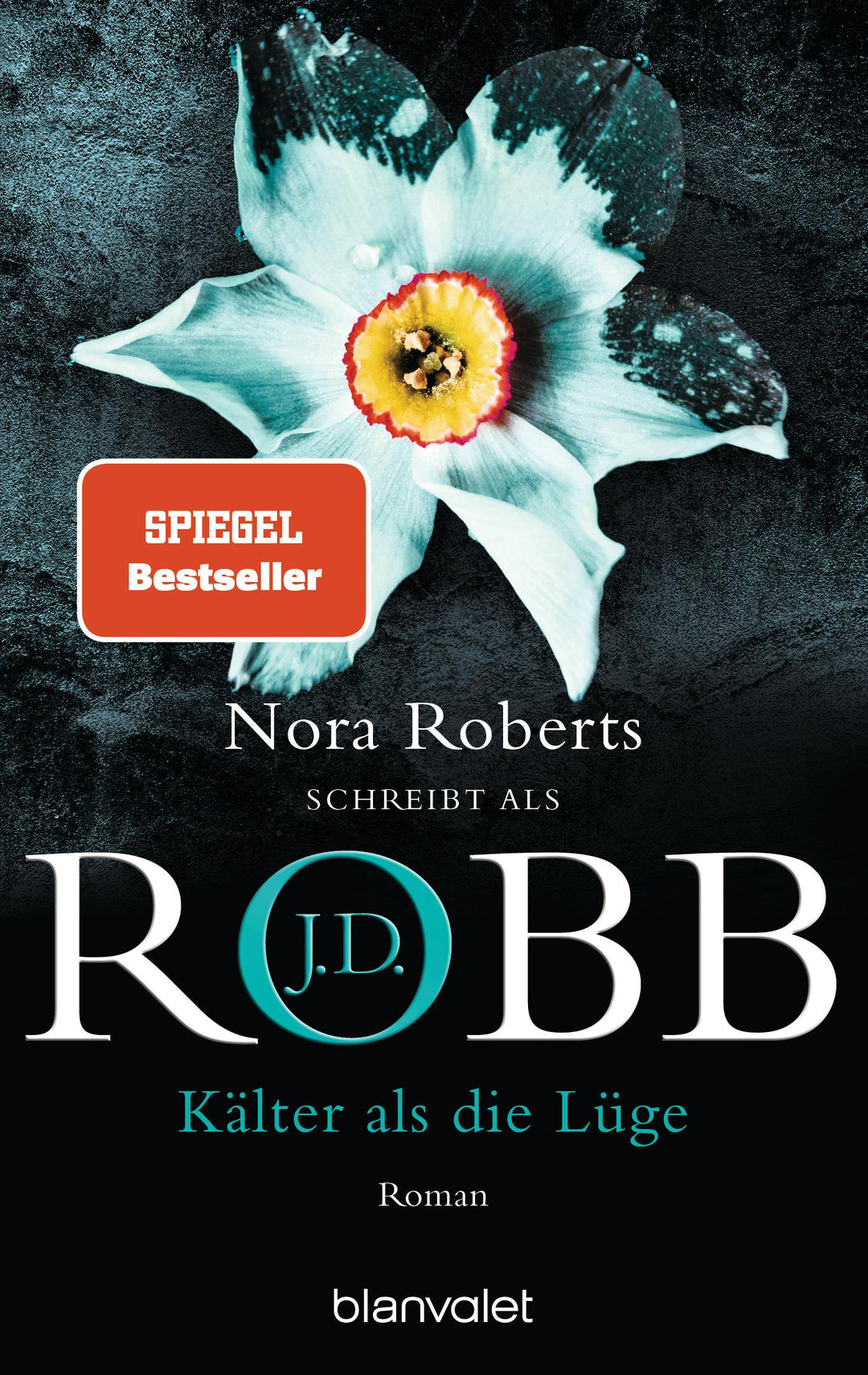 Kälter als die Lüge | Robb, J. D.