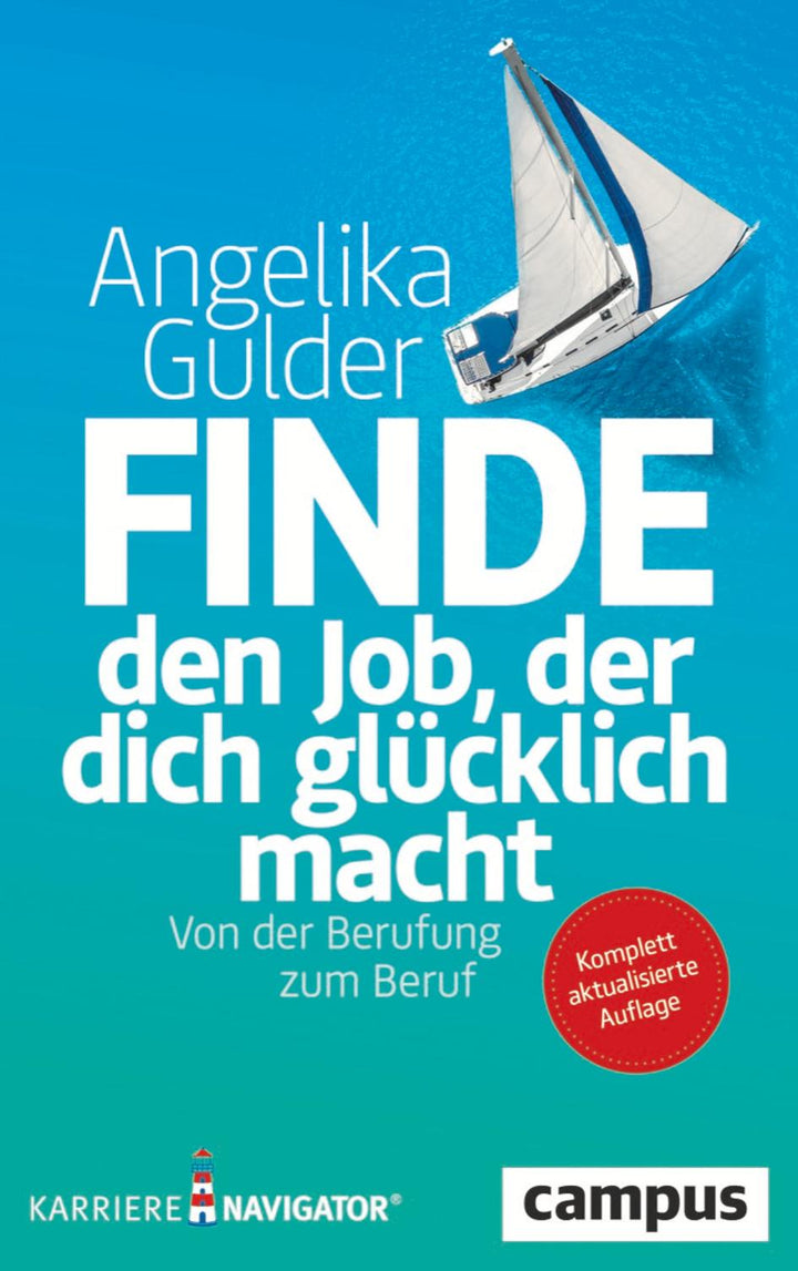 Finde den Job, der dich glücklich macht | Gulder, Angelika