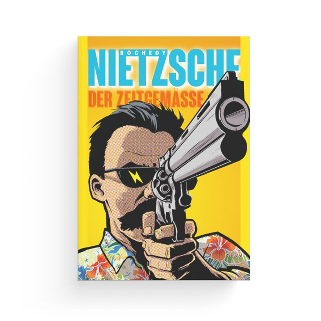 Nietzsche - der Zeitgemäße | Rochedy, Julien