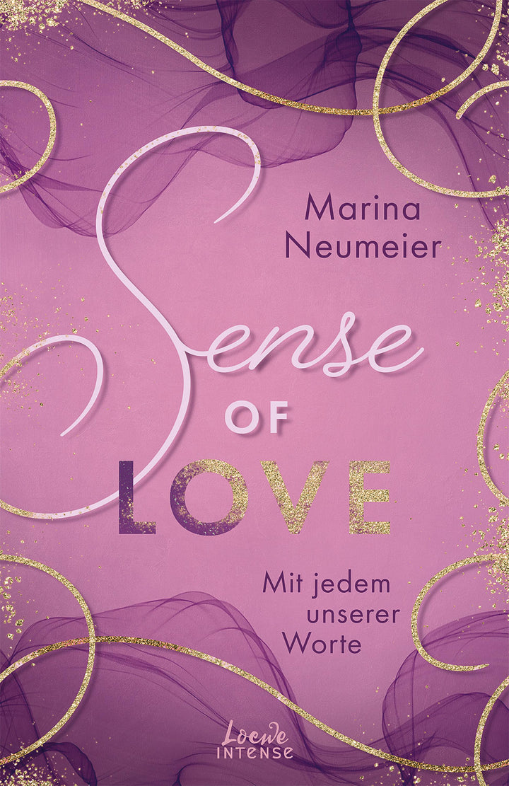 Sense of Love - Mit jedem unserer Worte (Love-Trilogie, Band 3) | Neumeier, ...