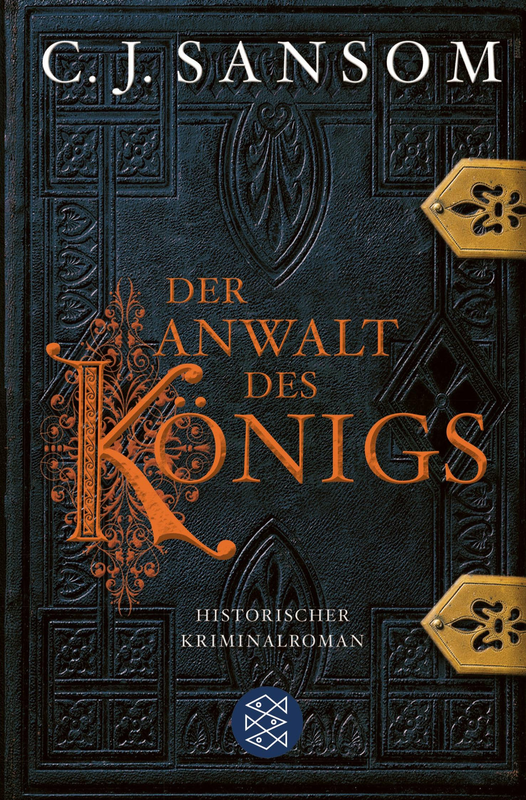 Der Anwalt des Königs | Sansom, C. J.