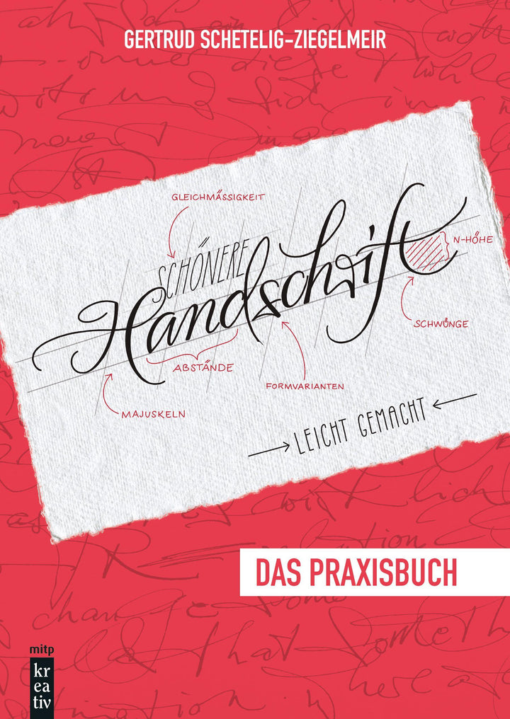 Schönere Handschrift - leicht gemacht | Schetelig-Ziegelmeir, Gertrud