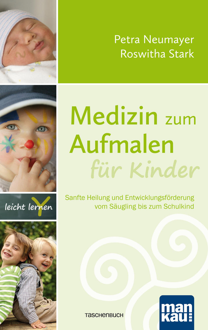 Medizin zum Aufmalen für Kinder | Neumayer, Petra | Stark, Roswitha