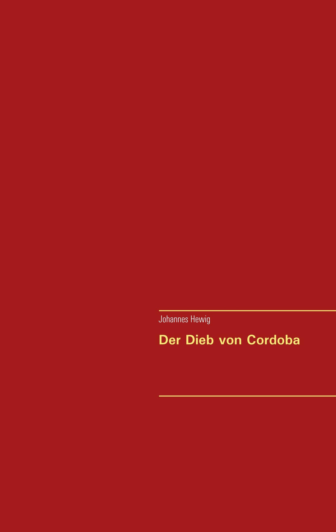 Der Dieb von Cordoba | Hewig, Johannes
