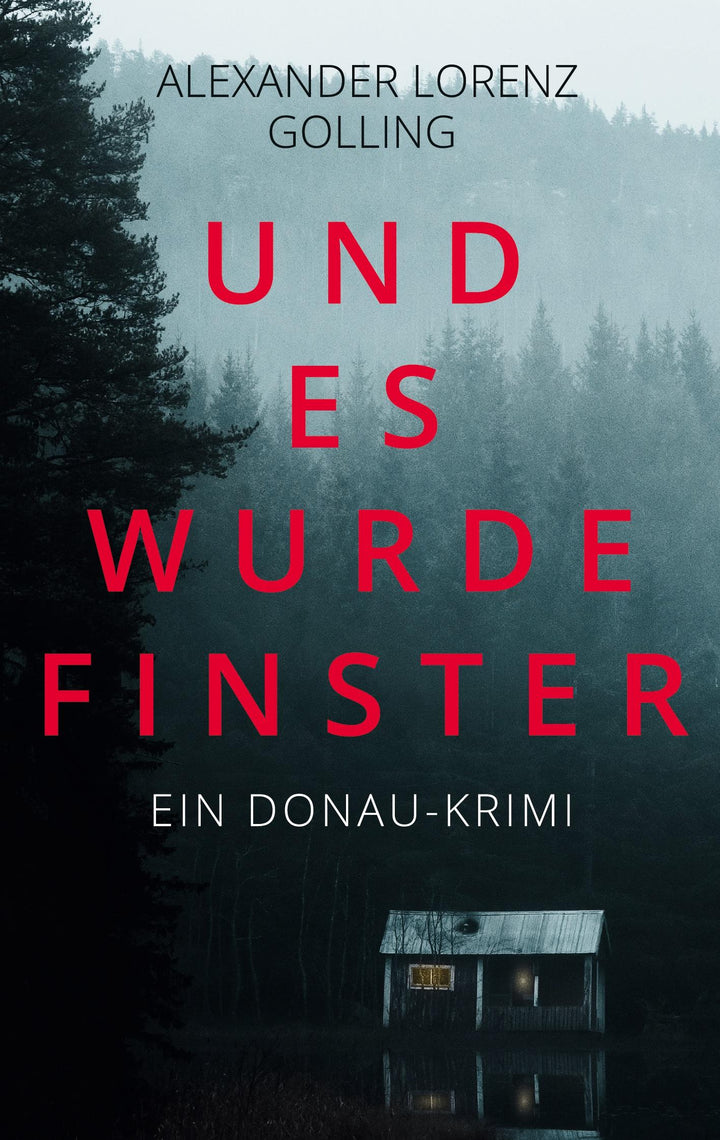 Und es wurde finster | Golling, Alexander Lorenz