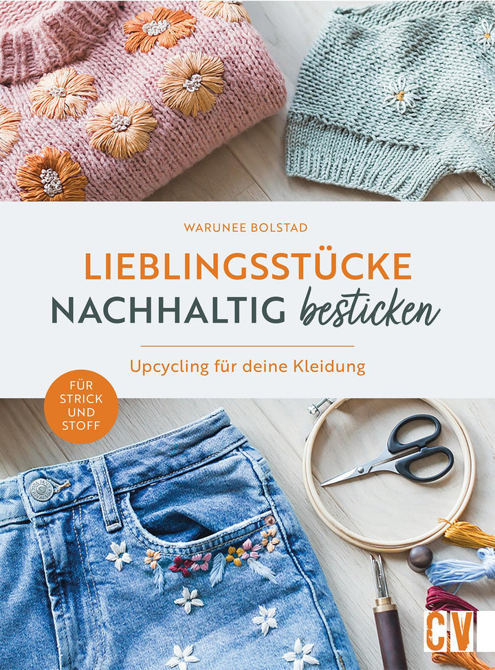 Lieblingsstücke nachhaltig besticken | Bolstad, Warunee