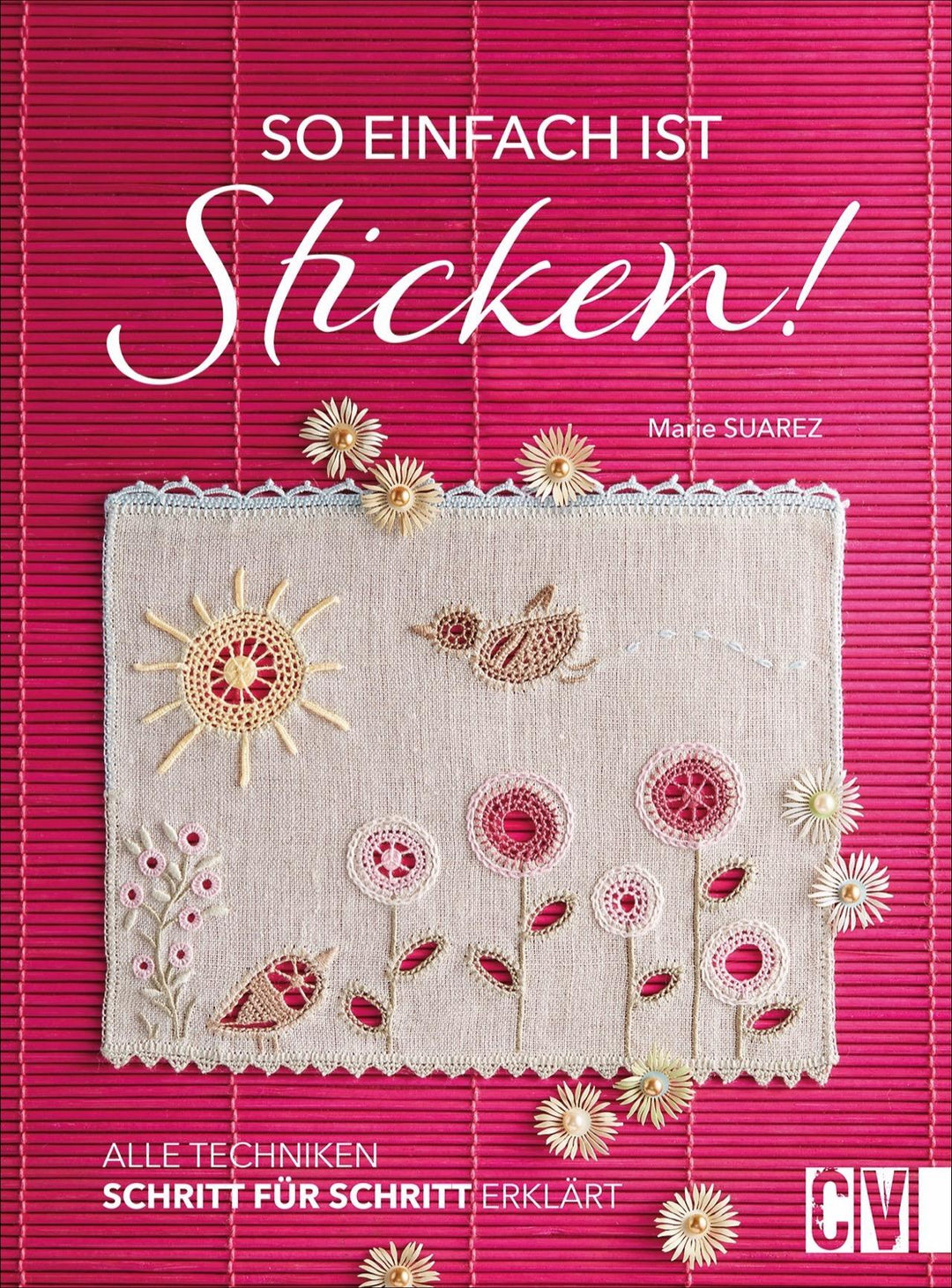 So einfach ist Sticken! | -