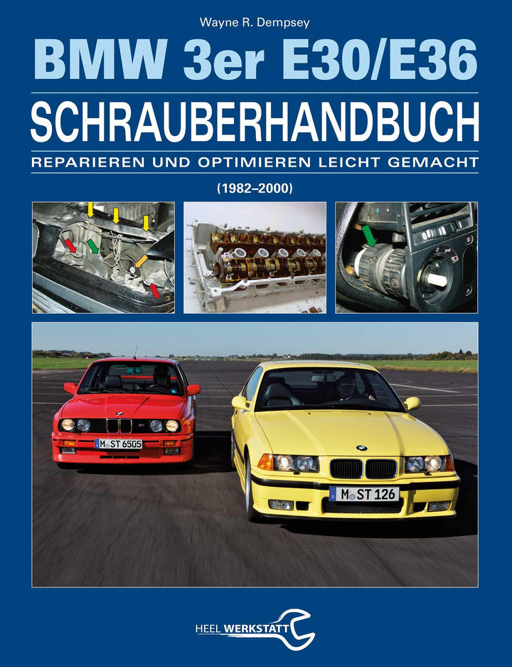 Das BMW 3er Schrauberhandbuch - Baureihen E30/E36 | Dempsey, Wayne R.
