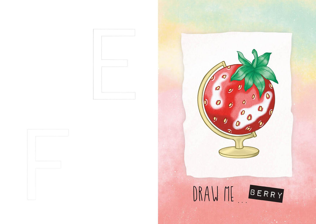 Dein verrücktes Zeichenbuch - Draw me ... fruity, slimy, shiny, planty - Von...