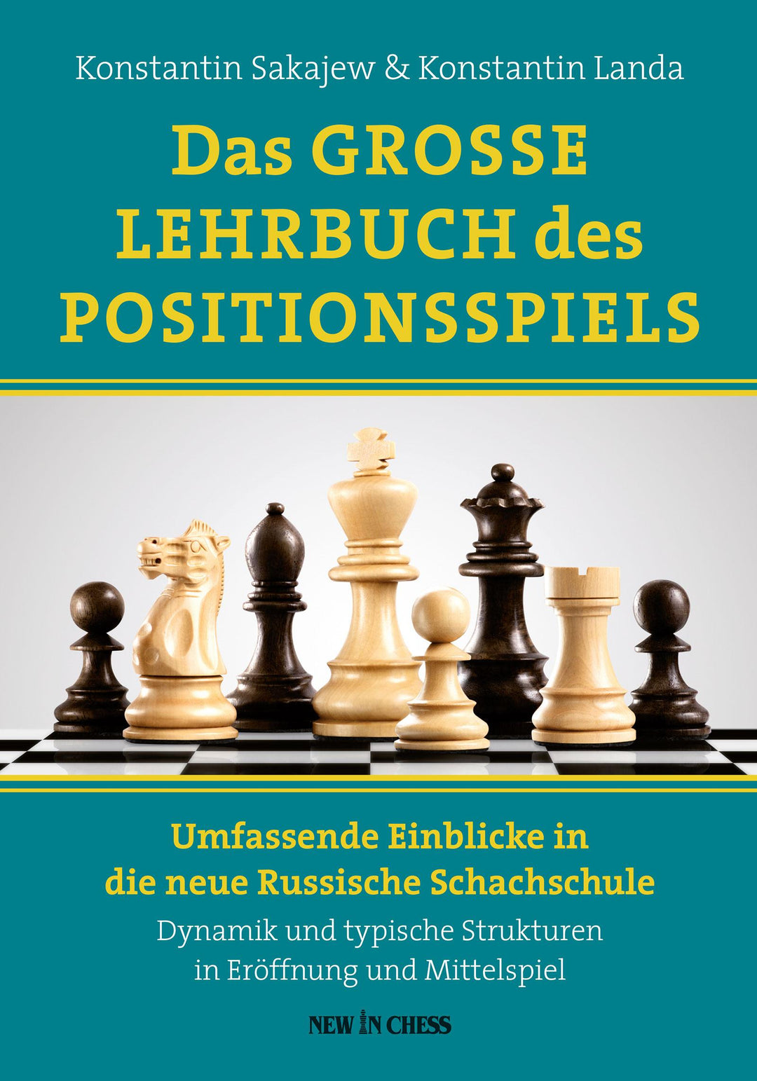 Das Grosse Lehrbuch des Positionsspiels | Landa, Konstantin | Sakajew, Konst...