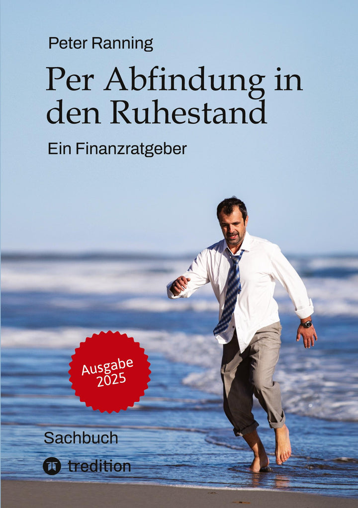 Per Abfindung in den Ruhestand - Ein Leitfaden zur Optimierung von Abfindung...