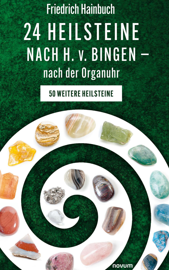 24 Heilsteine nach H. v. Bingen - nach der Organuhr | Friedrich Hainbuch