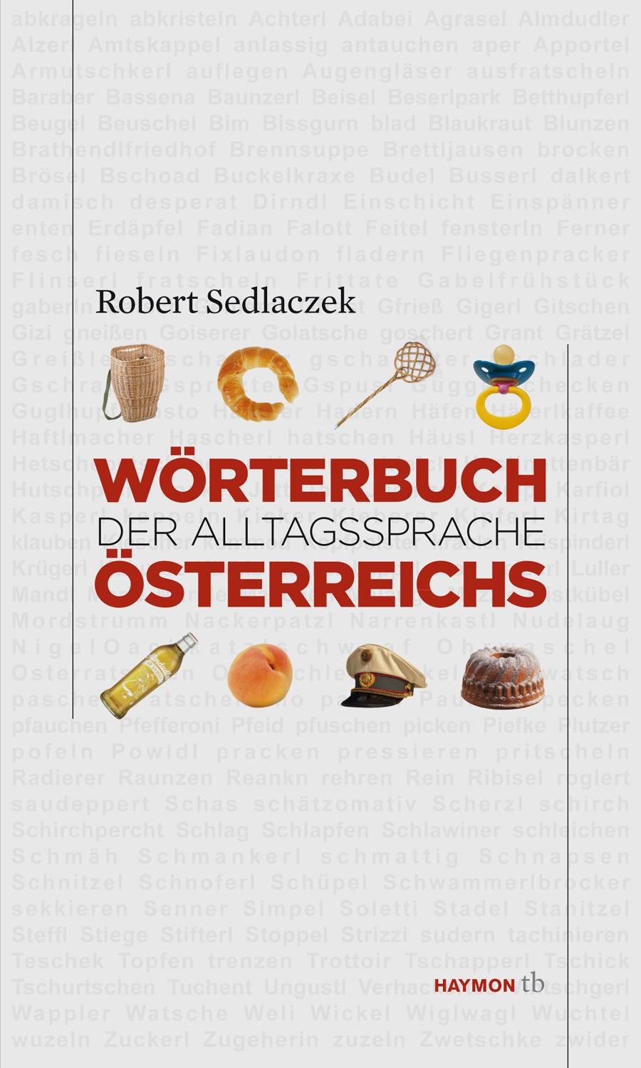 Wörterbuch der Alltagssprache Österreichs | Sedlaczek, Robert