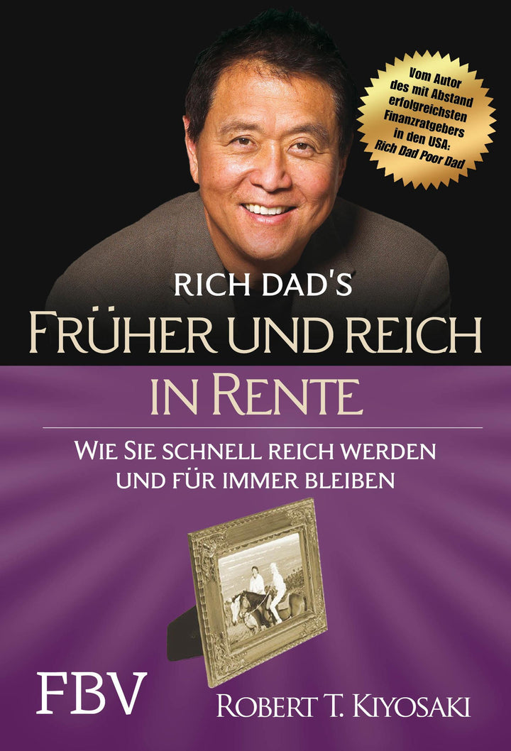 Früher und reich in Rente | Kiyosaki, Robert T.
