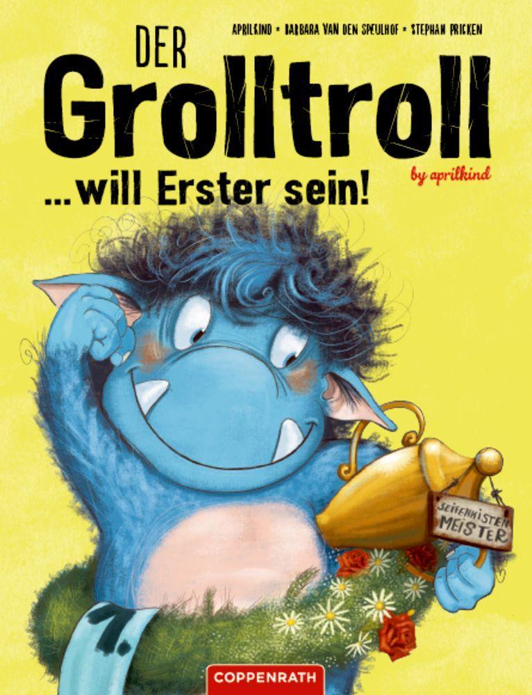 Der Grolltroll ... will Erster sein! (Bd. 3) | Speulhof, Barbara van den | A...