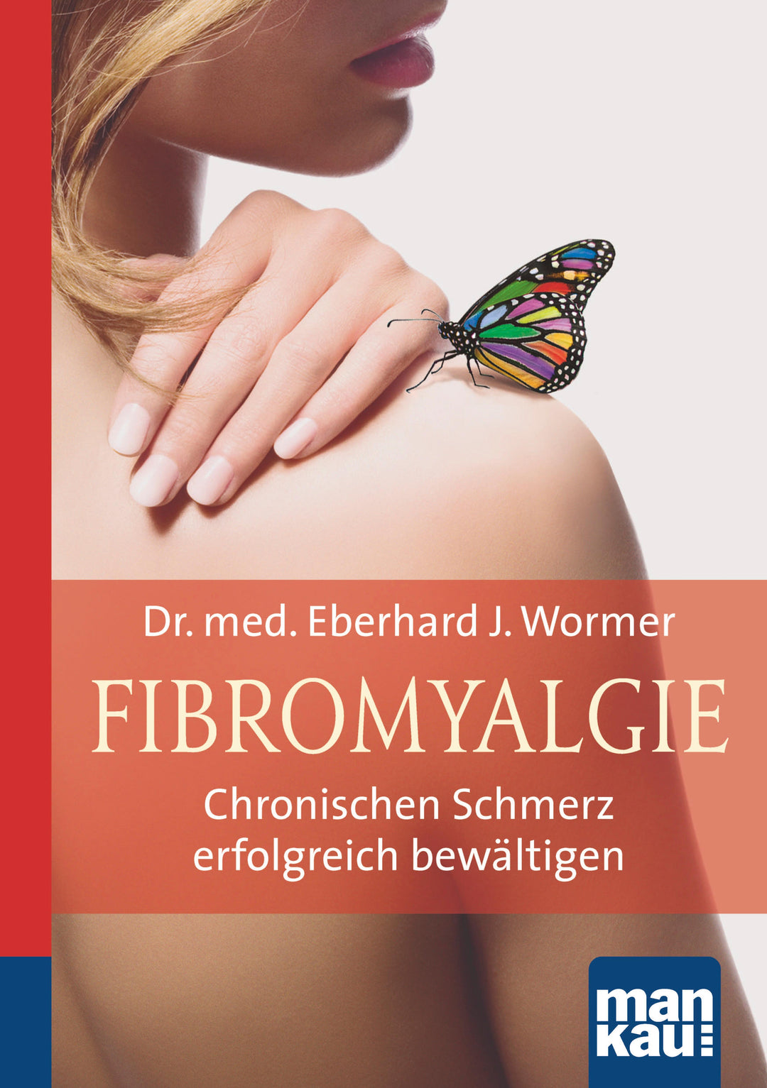 Fibromyalgie. Kompakt-Ratgeber | Wormer, Eberhard J.