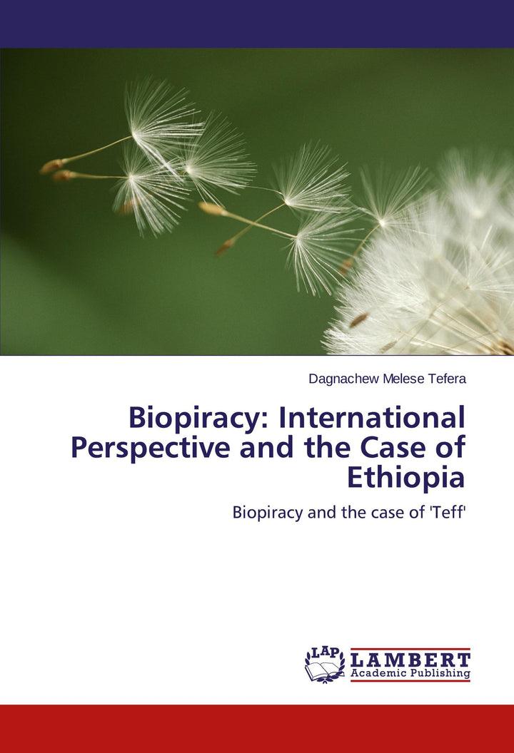 Biopiracy: International Perspective and the Case of Ethiopia | Tefera, Dagn...