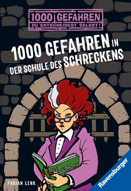 1000 Gefahren in der Schule des Schreckens | Lenk, Fabian