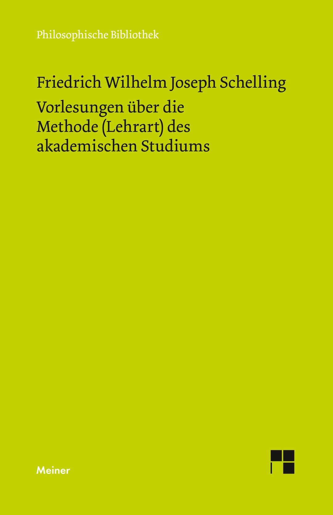 Vorlesungen über die Methode (Lehrart) des akademischen Studiums | Schelling...