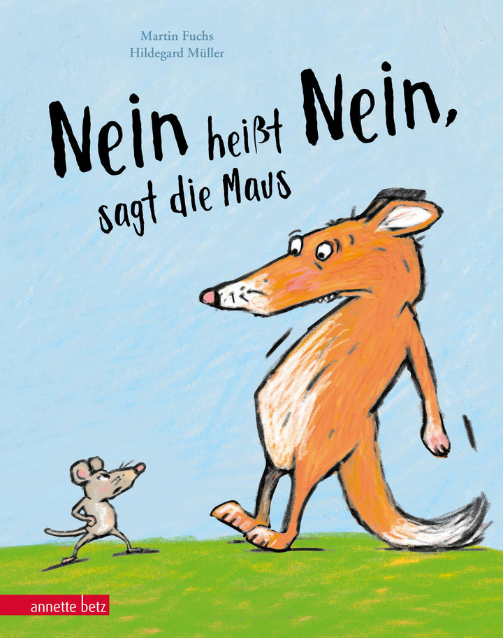 "Nein heißt Nein", sagt die Maus | Fuchs, Martin