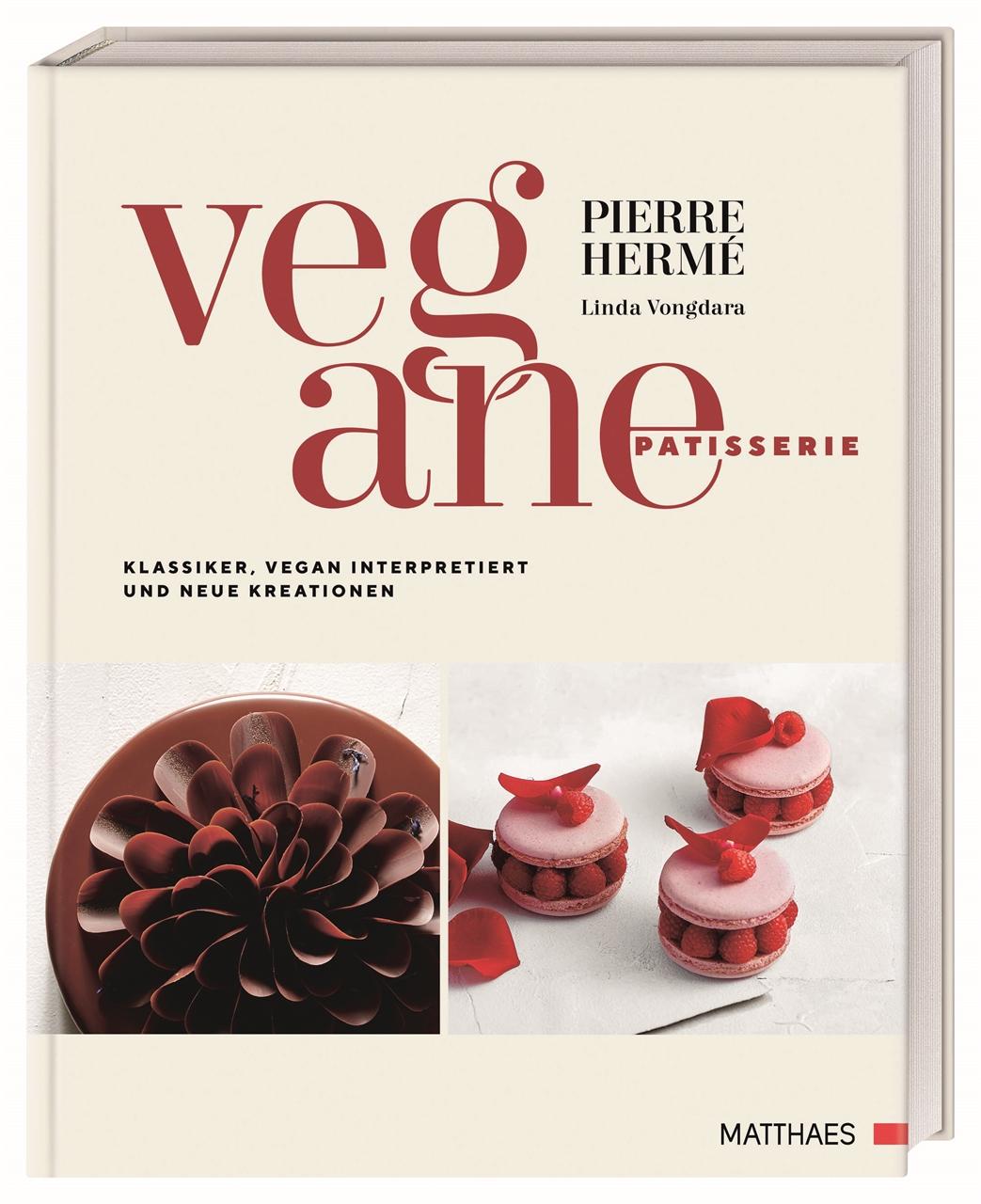 Vegane Patisserie | Hermé, Pierre | Vongdara, Linda