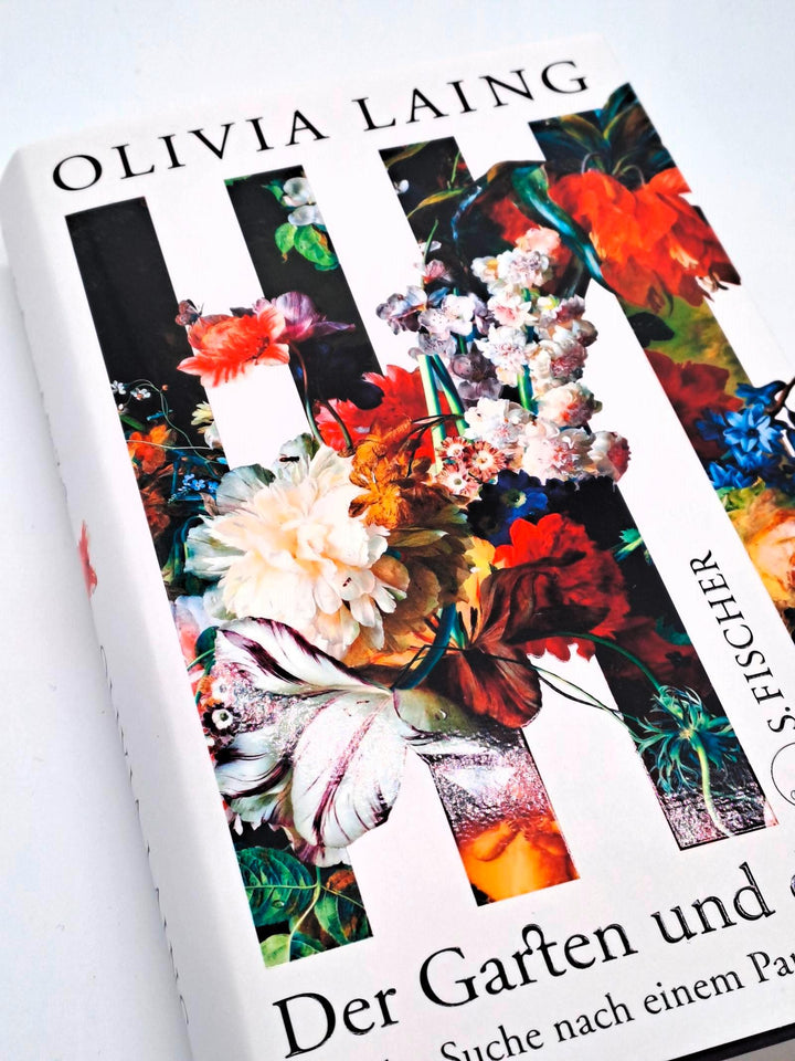 Der Garten und die Zeit | Laing, Olivia