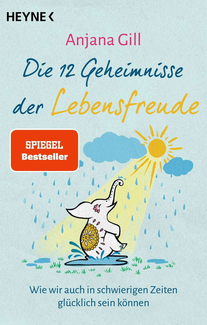 Die 12 Geheimnisse der Lebensfreude | Gill, Anjana