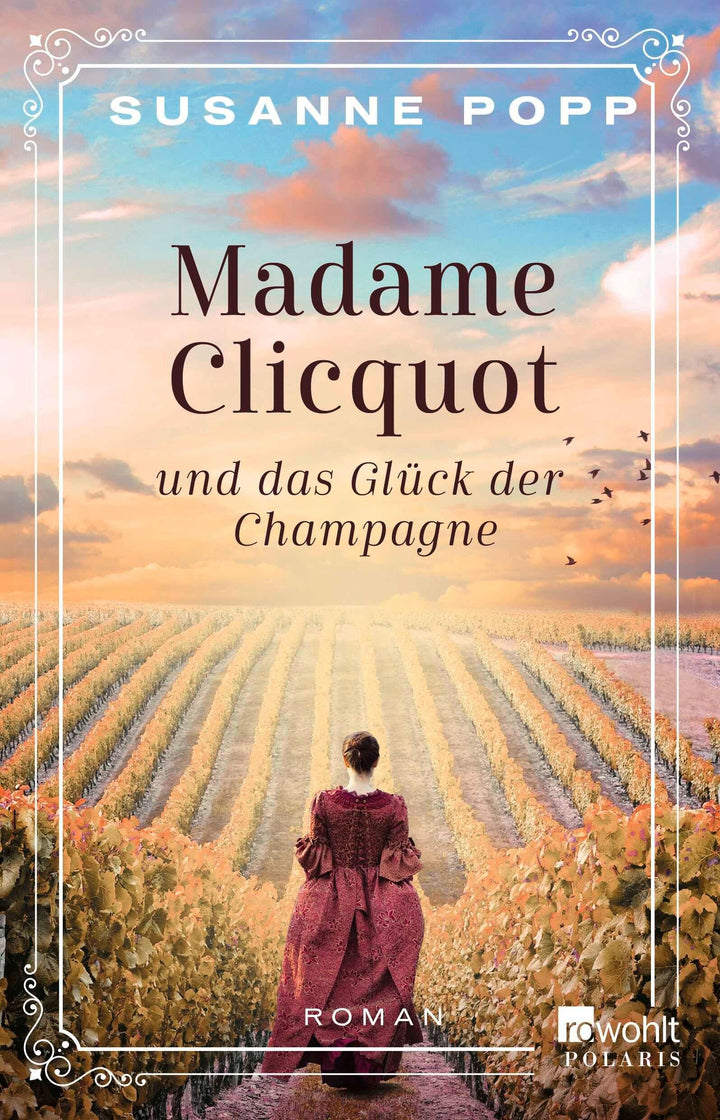 Madame Clicquot und das Glück der Champagne | Popp, Susanne