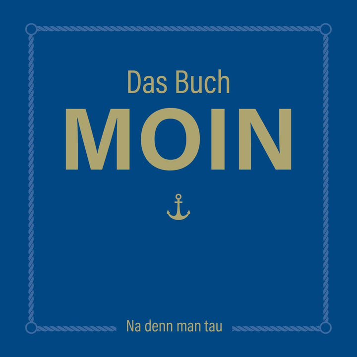 Das Buch MOIN - Na denn man tau | Nett, Olaf