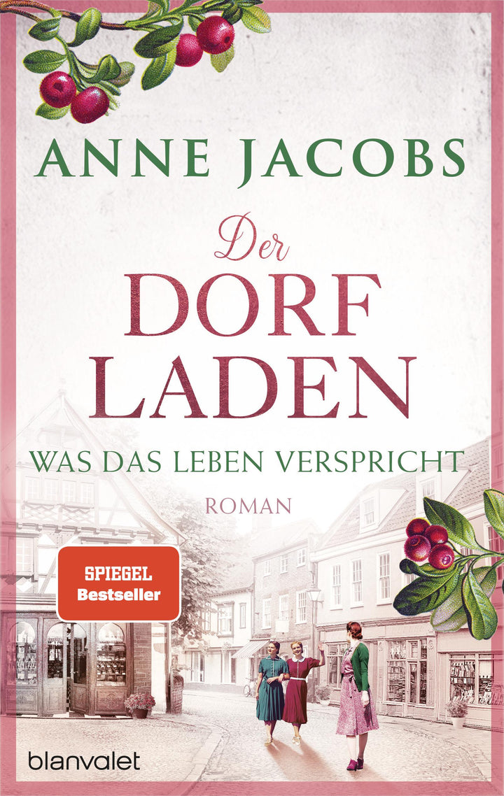 Der Dorfladen - Was das Leben verspricht | Jacobs, Anne
