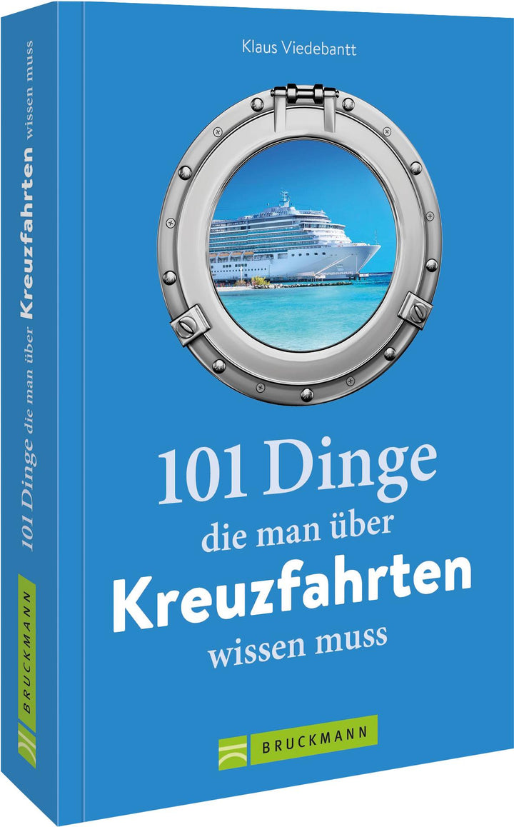101 Dinge, die man über Kreuzfahrten wissen muss | Viedebantt, Klaus